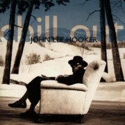 John Lee Hooker - Chill Out (1995)