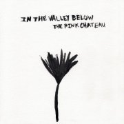 In The Valley Below - The Pink Chateau (2019) Hi-Res