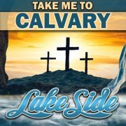 Lakeside - Take Me To Calvary (2023)