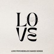 LOVE PSYCHEDELICO - LOVE PSYCHEDELICO NAKED SONGS (2026) Hi-Res