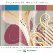 Orquestra Petrobras Sinfônica - A Petrobras Sinfônica e Isaac Karabtchevsky - Uma Coletânea (2023)