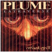 Plume Latraverse - Mixed Grill (1998)