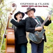 Oxford & Clark - Country Roots with Steve Hennig (2020)