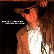 Dick Curless - Traveling Through (1995/2019)