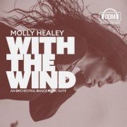 Molly Healey - With the Wind: An Orchestral Dance Music Suite (2025) Hi-Res