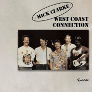 Mick Clarke - West Coast Connection (2024)