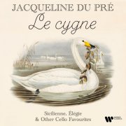 Jacqueline Du Pre - "Le cygne / The Swan" - Sicilienne, Élégie & Other Cello Favourites (2025) [Hi-Res]