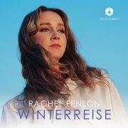 Rachel Fenlon - Winterreise (2024) [Hi-Res]