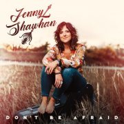 Jenny Shawhan - Don't Be Afraid (2021)