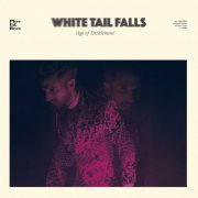 White Tail Falls - Age of Entitlement (2020) [Hi-Res]