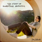 Ben Goldsmith - The Start of Something Beautiful (2024) [Hi-Res]