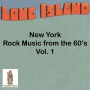 Various Artists - Long Island. NY Rock Music of the 60's, Vol 1 (2018)