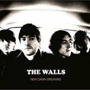 The Walls - New Dawn Breaking (2005)