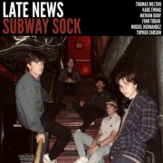Late News - Subway Sock (2026)