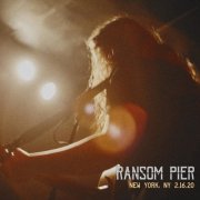 Ransom Pier - New York, NY 2/16/20 (Live) (2020)