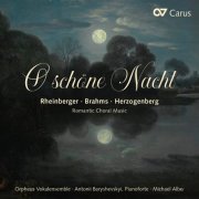 Orpheus Vokalensemble, Antonii Baryshevskyi & Michael Alber - O schöne Nacht: Romantic Choral Music (2020) [Hi-Res]