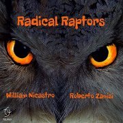 William Nicastro, Roberto Zanisi - Radical Raptors (2020)