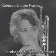 Rebecca Coupe Franks - Landscape Suites for Trumpet (2024)