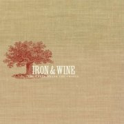 Iron & Wine - The Creek Drank the Cradle (2002)