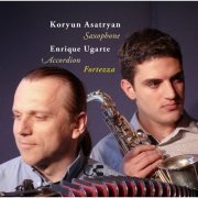 Koryun Asatryan, Enrique Ugarte - Fortezza (2014)