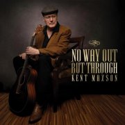 Kent Maxson - No Way out but Through (2025)