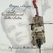 Edgar Meyer - J.S. Bach: Unaccompanied Cello Suites Performed on Double Bass (2000)