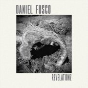 Daniel Fusco - Revelationz (2023)