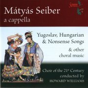 Howard Williams - Mátyás Seiber: A Cappella (2014)