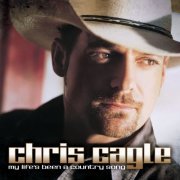 Chris Cagle - My Life's Been A Country Song (2008)