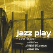 Carol Robbins - Jazz Play (2005)