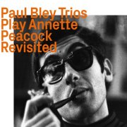 Paul Bley Trios - Play Annette Peacock Revisited (2022)