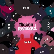 Mason - Mason Remixed (2019)