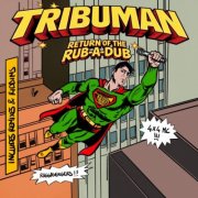 Tribuman - Return of the Rub-a-Dub (2026)