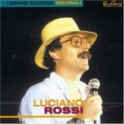 Luciano Rossi - I Grandi Successi Originali (2002)