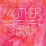 Sarah Gilberg - Mother (2026) [Hi-Res]