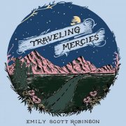 Emily Scott Robinson - Traveling Mercies (Fifth Anniversary Version) (2024) [Hi-Res]