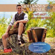 Johannes Weindl - Griaß eich alle mitanand (2019)