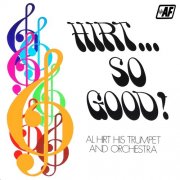 Al Hirt - Hirt...So Good! (Remastered) (1976/2025)