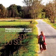 Francesca Ajmar Quartet Feat. Hector "Costita" Bisignani - Estrada do Sol (2019)