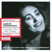 Tullio Serafin, Orchestra Of The Royal Opera House - Joan Sutherland  Gaetano Donizetti: Lucia di Lammermoor (1959) [2011]