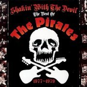 The Pirates - Shakin' With The Devil - The Best Of The Pirates 1977-1979 (2011)