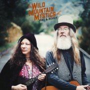 Wild Mountain Mystics - Fire & Honey (2025)