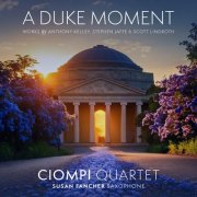 Ciompi Quartet, The - A Duke Moment (2025)