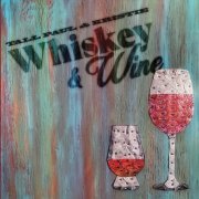 Tall Paul & Kristie - Whiskey & Wine (2021)