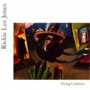 Rickie Lee Jones - Flying Cowboys (1989) Lossless