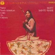 Buffy Sainte-Marie - Native North American Child: An Odyssey (Reissue) (1974/2005)