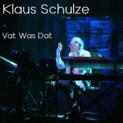 Klaus Schulze - Vat Was Dat (2022)