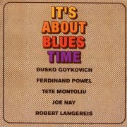 Tete Montoliu & Dusko Goykovich - It's About Blues Time (1971/1997) FLAC