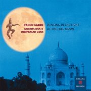 Paolo Giaro, Krishna Bhatt, Debiprasad Gosh, Matteo Scaioli - Dancing In The Light Of The Full Moon (2025)