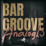 VA - Bar Groove Analog 13 (2025)